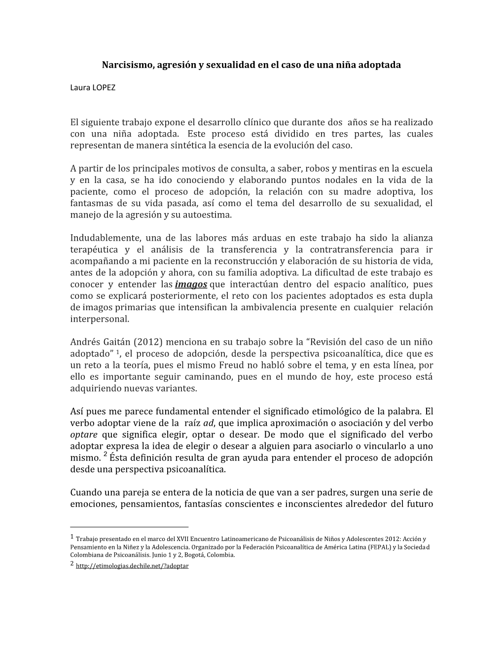 Narcisismo, Agresión Y Sexualidad En El Caso De Una Niña Adoptada