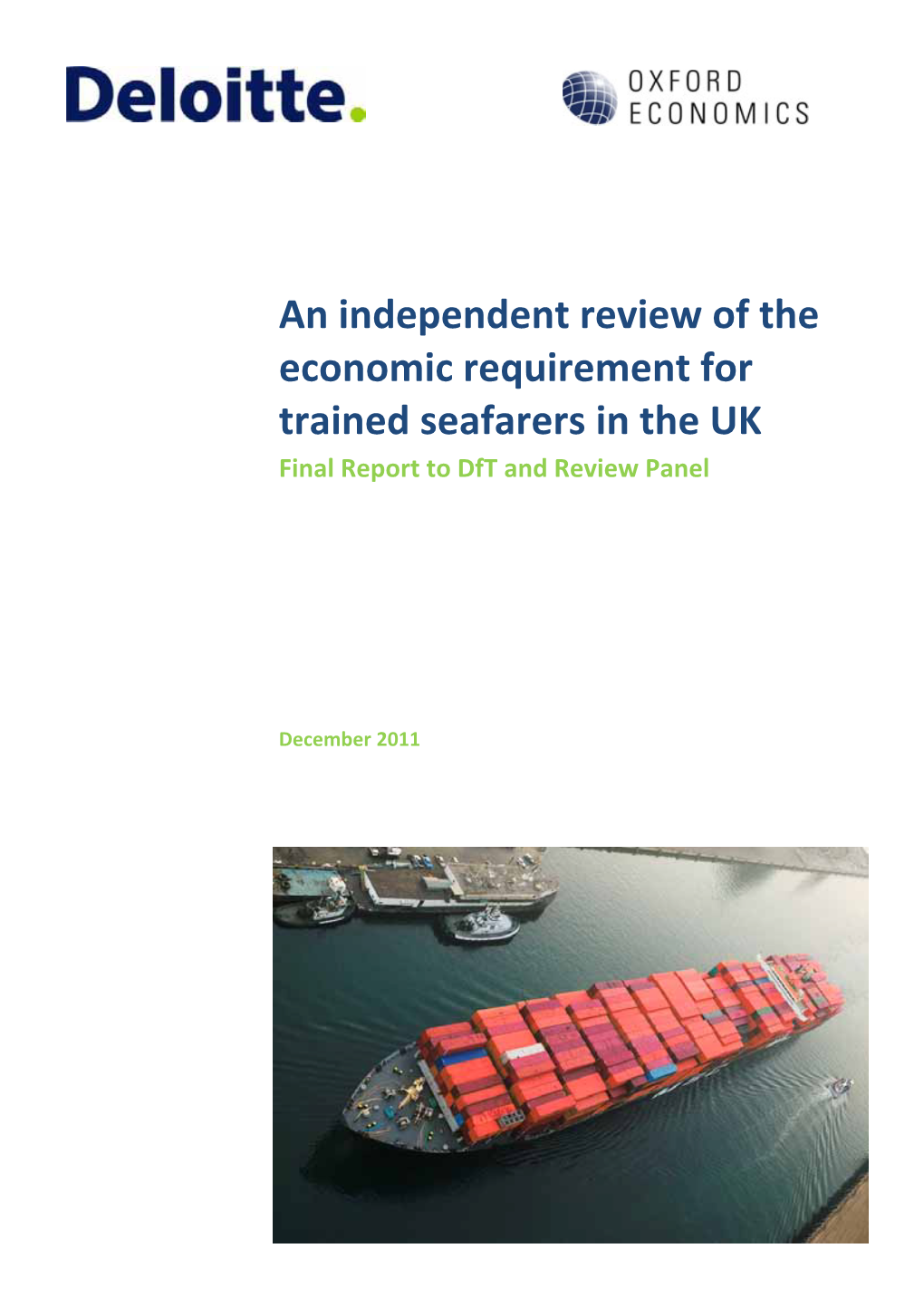 An Independent Review of the Economic Requirement for Trained Seafarers in the UK Final Report to Dft and Review Panel