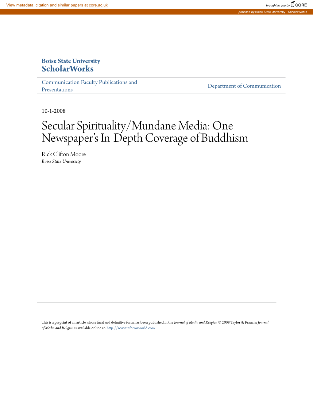 Secular Spirituality/Mundane Media: One Newspaper’S In-Depth Coverage of Buddhism Rick Clifton Moore Boise State University
