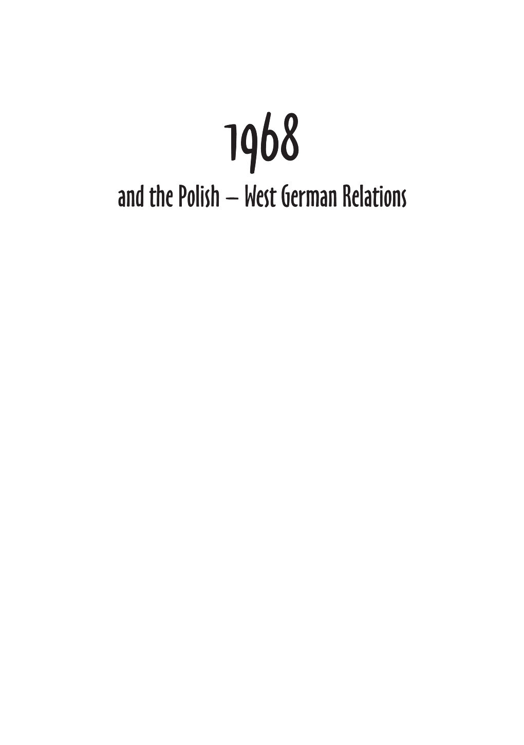 Polish Public Opinion Towards Germany and the Events of the Year 1968 Therein