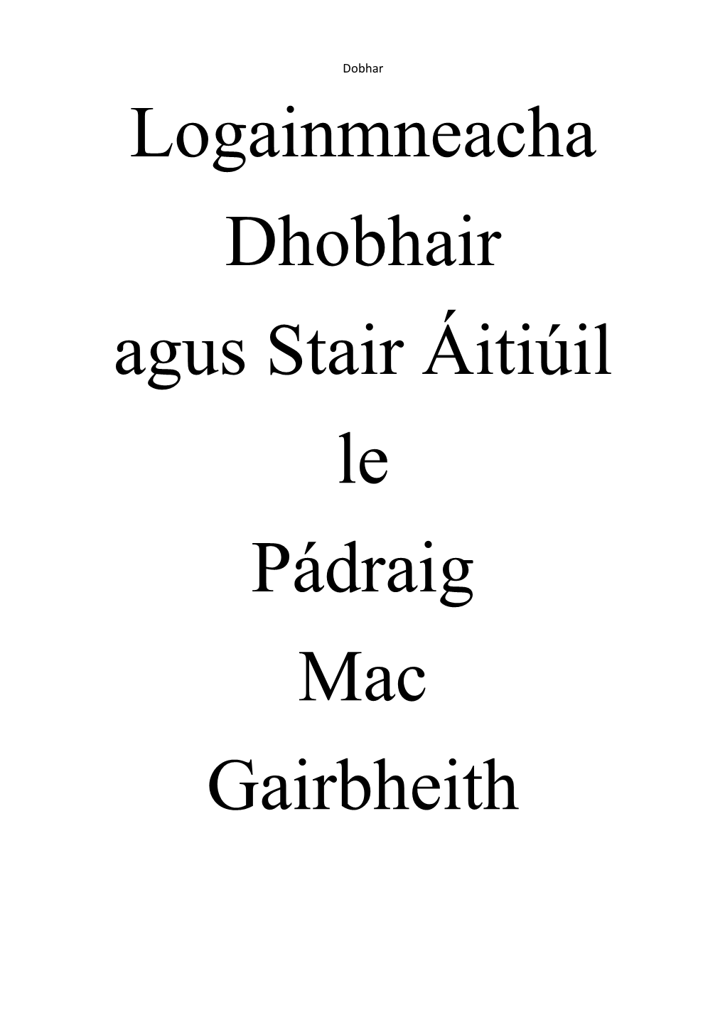 Logainmneacha Dhobhair Agus Stair Áitiúil Le Pádraig Mac Gairbheith
