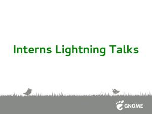 Interns Lightning Talks