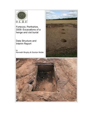 Forteviot, Perthshire, 2009: Excavations of a Henge and Cist Burial