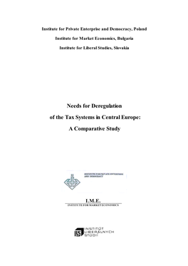Needs for Deregulation of the Tax Systems in Central Europe: a Comparative Study Institute for Private Enterprise and Democracy, Poland