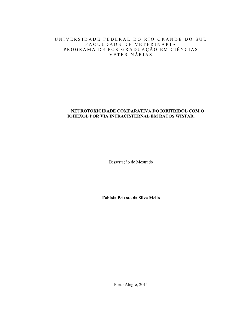 Neurotoxicidade Comparativa Do Iobitridol Com O Iohexol Por Via Intracisternal Em Ratos Wistar