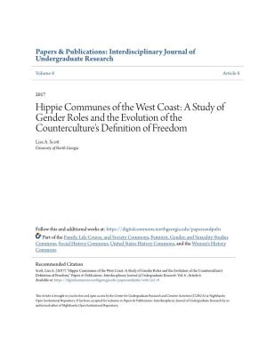 Hippie Communes of the West Coast: a Study of Gender Roles and the Evolution of the Counterculture's Definition of Freedom Lisa A