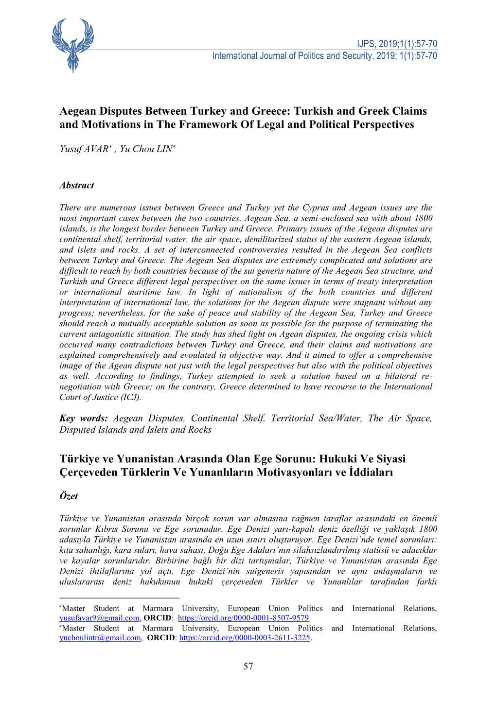 Aegean Disputes Between Turkey and Greece: Turkish and Greek Claims and Motivations in the Framework of Legal and Political Perspectives