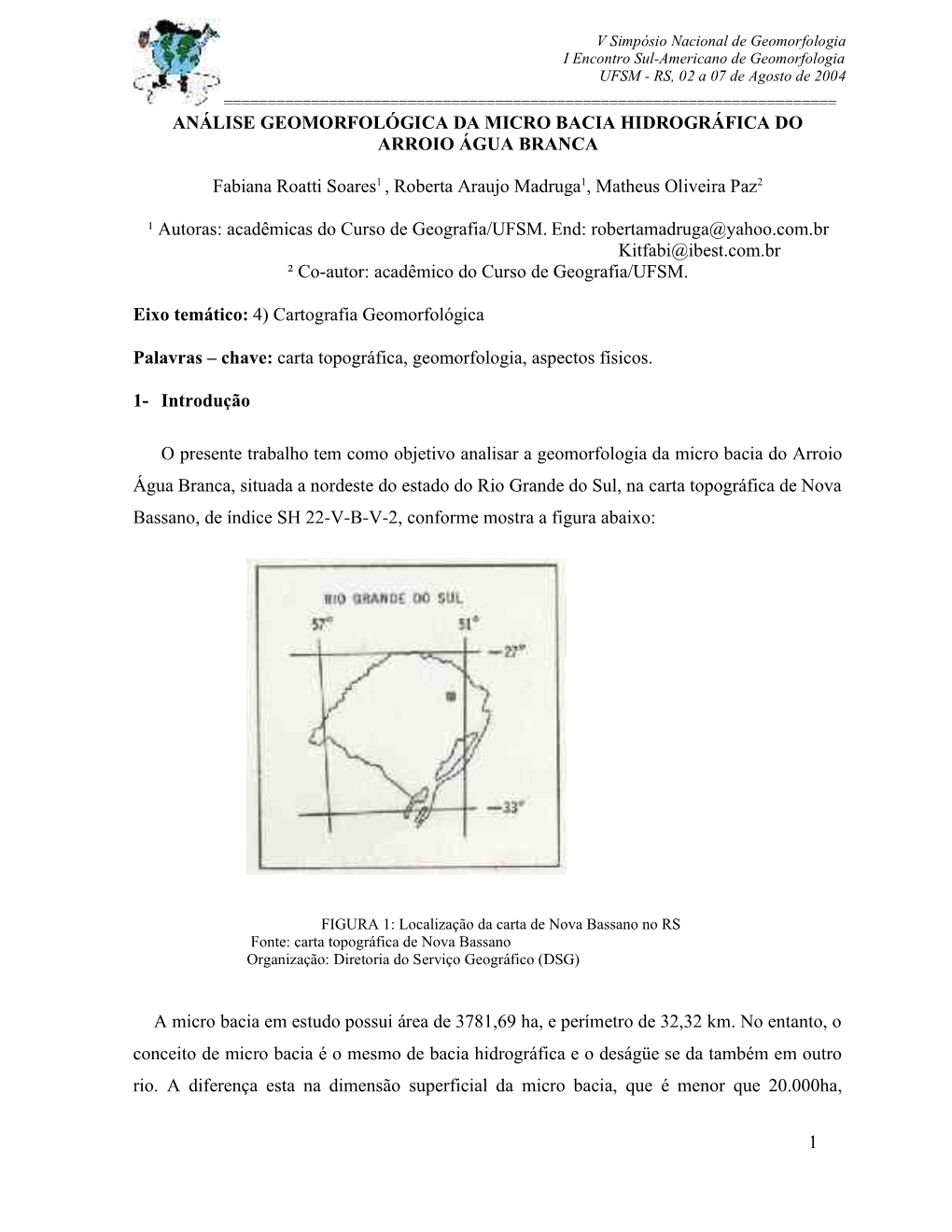 Análise Geomorfológica Da Micro Bacia Hidrográfica Do Arroio Água ...