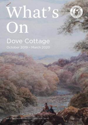 Dove Cottage October 2019 – March 2020