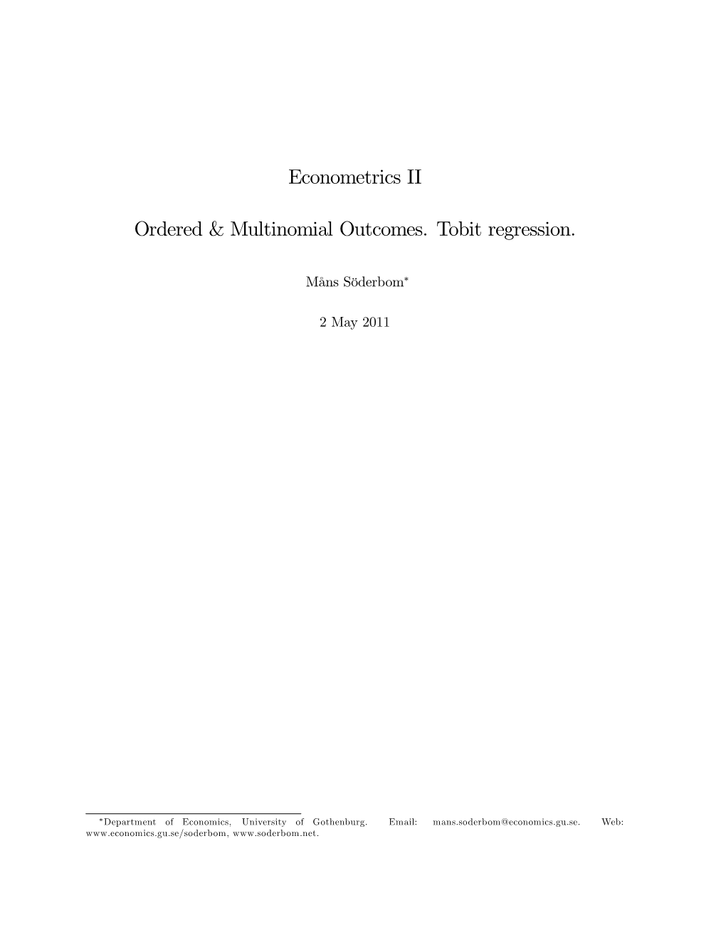 Econometrics II Ordered & Multinomial Outcomes. Tobit Regression