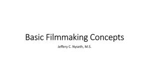 Basic Filmmaking Concepts Jeffery C