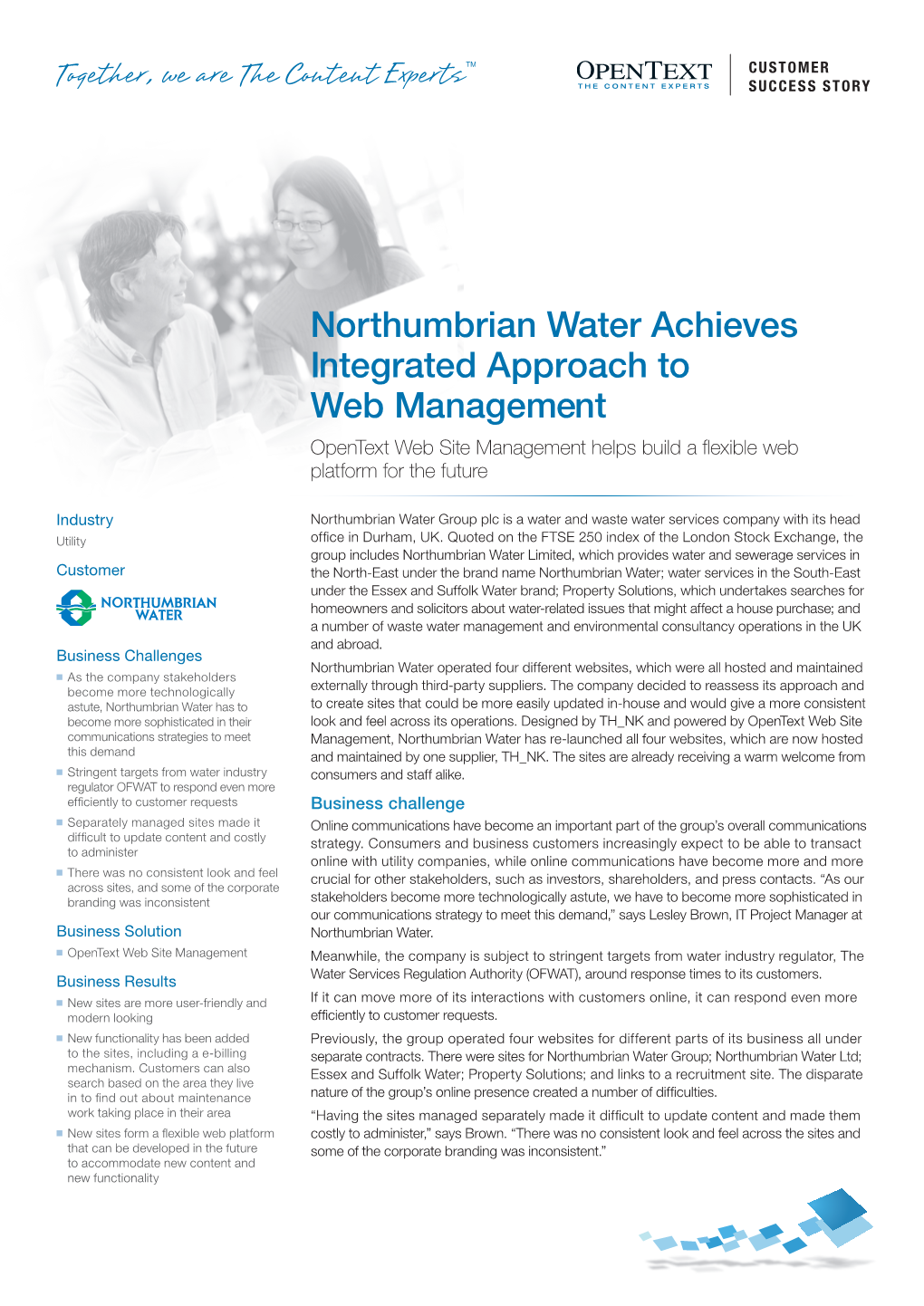 Northumbrian Water Achieves Integrated Approach to Web Management Opentext Web Site Management Helps Build a Flexible Web Platform for the Future