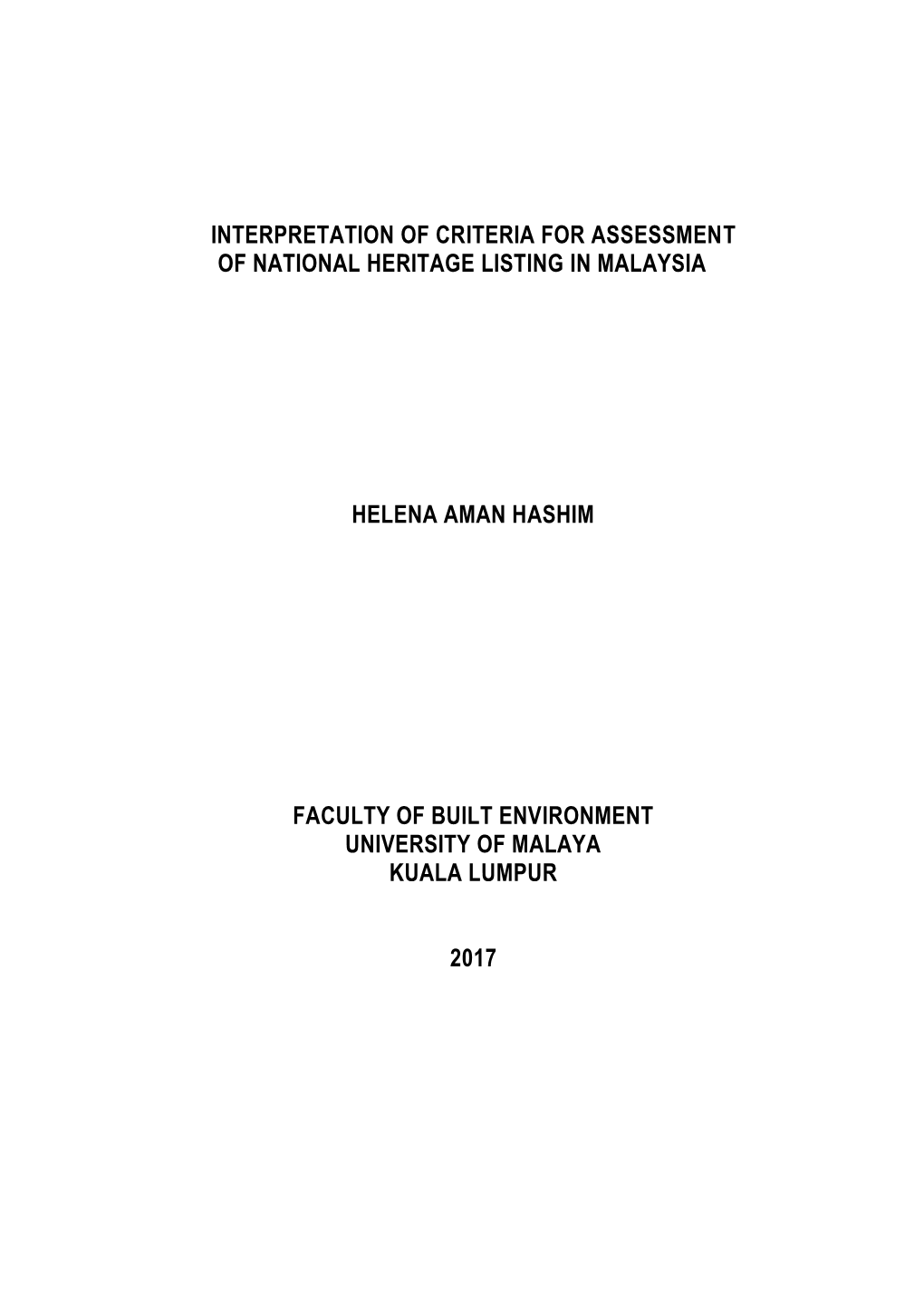 Interpretation of Criteria for Assessment of National Heritage Listing in Malaysia Helena Aman Hashim Faculty of Built Environme