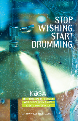 Stop Wishing Start Drumming