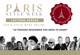 Recorded PSW Lecture Series 10 Fashion Designers You Need to Know