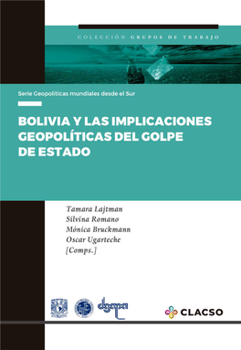 Bolivia Y Las Implicancias Geopolíticas Del Golpe De Estado