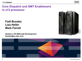 Core Dispatch and SMT Enablement in Z13 Processor