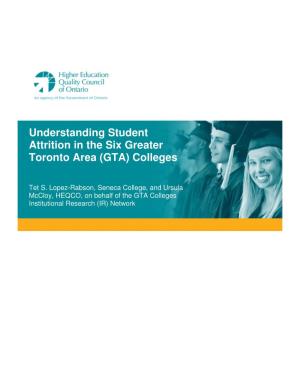Understanding Student Attrition in the Six Greater Toronto Area (GTA) Colleges