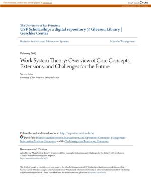 Work System Theory: Overview of Core Concepts, Extensions, and Challenges for the Future Steven Alter University of San Francisco, Alter@Usfca.Edu