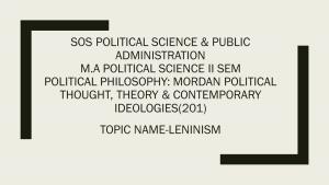 MORDAN POLITICAL THOUGHT, THEORY & CONTEMPORARY IDEOLOGIES(201) TOPIC NAME-LENINISM Introduction