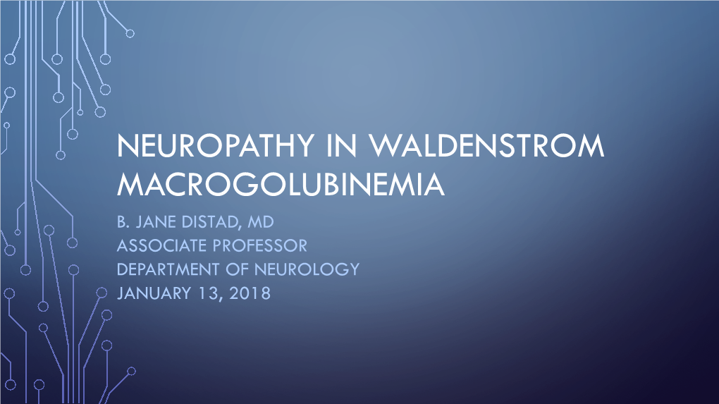 Neuropathy in Waldenstrom Macrogolubinemia B