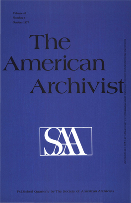 Published Quarterly by the Society of American Archivists the American Archivist
