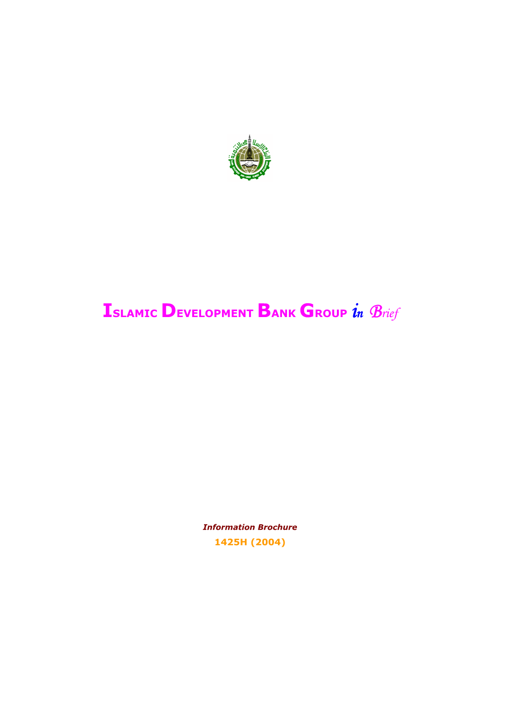 ISLAMIC DEVELOPMENT BANK GROUP in Brief