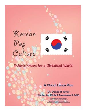 Korean Pop Culture: Entertainment for a Globalized World
