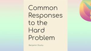 Common Responses to the Hard Problem