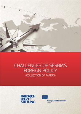 Challenges of Serbia's Foreign Policy : Collection of Papers / [Editor Jelica Minić ; Translation Mirjana Stojanović]
