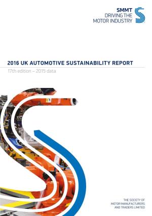 2016 UK AUTOMOTIVE SUSTAINABILITY REPORT 17Th Edition – 2015 Data