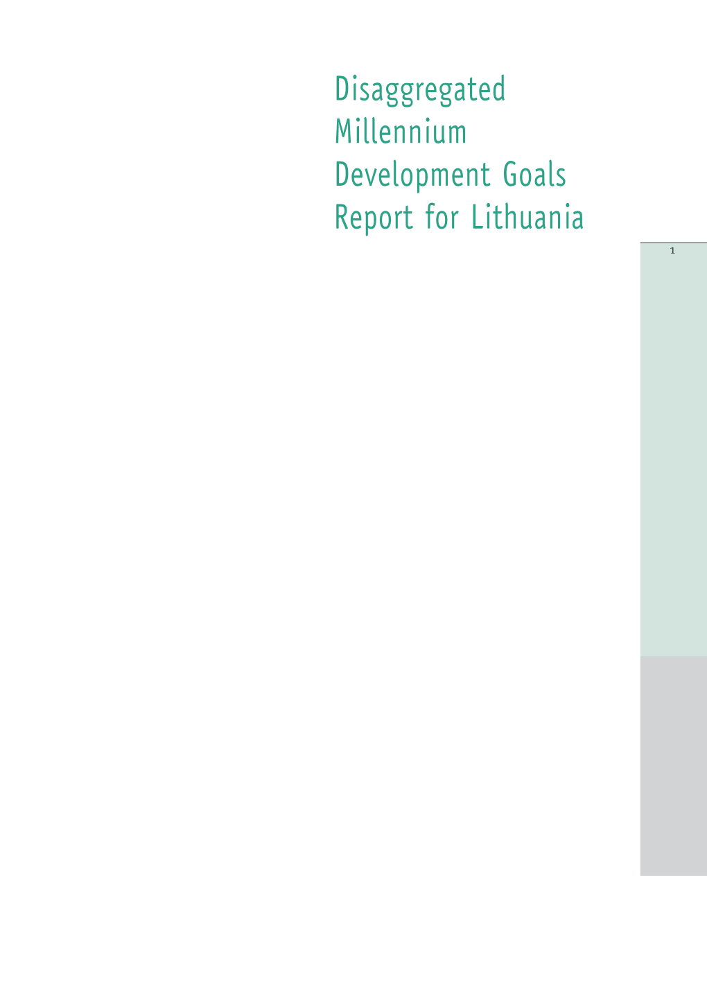 Disaggregated Millennium Development Goals Report for Lithuania