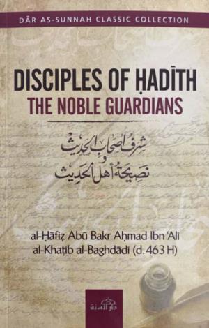 Disciples of Hadith: the Noble Guardians – Al-Khatib Al-Baghdadi