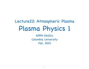 Plasma Physics 1 APPH E6101x Columbia University Fall, 2015