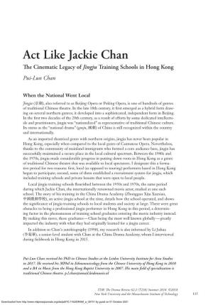 Act Like Jackie Chan the Cinematic Legacy Ofjingju Training Schools in Hong Kong Pui-Lun Chan