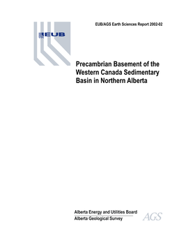 Precambrian Basement of the Western Canada Sedimentary Basin in Northern Alberta EUB/AGS Earth Sciences Report 2002-02