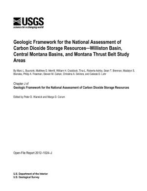 Geologic Framework for the National Assessment of Carbon Dioxide Storage Resources─Williston Basin, Central Montana Basins, and Montana Thrust Belt Study Areas