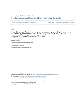 Teaching Information Literacy Via Social Media: an Exploration of Connectivism Natalie Burclaff University of Baltimore, Nburclaff@Ubalt.Edu