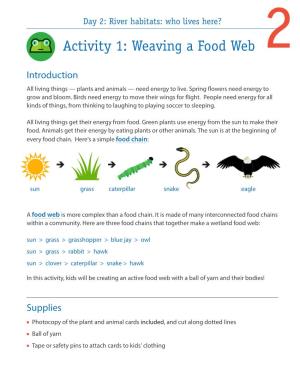 Weaving a Food Web 2 Introduction All Living Things — Plants and Animals — Need Energy to Live