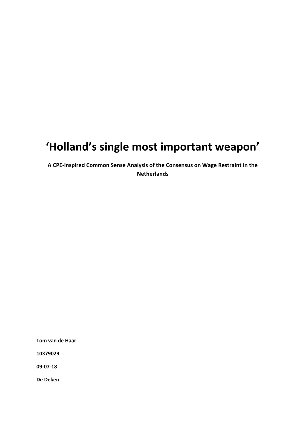 'Holland's Single Most Important Weapon'