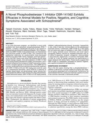 A Novel Phosphodiesterase 1 Inhibitor DSR-141562 Exhibits Efficacies in Animal Models for Positive, Negative, and Cognitive Symptoms Associated with Schizophrenia S