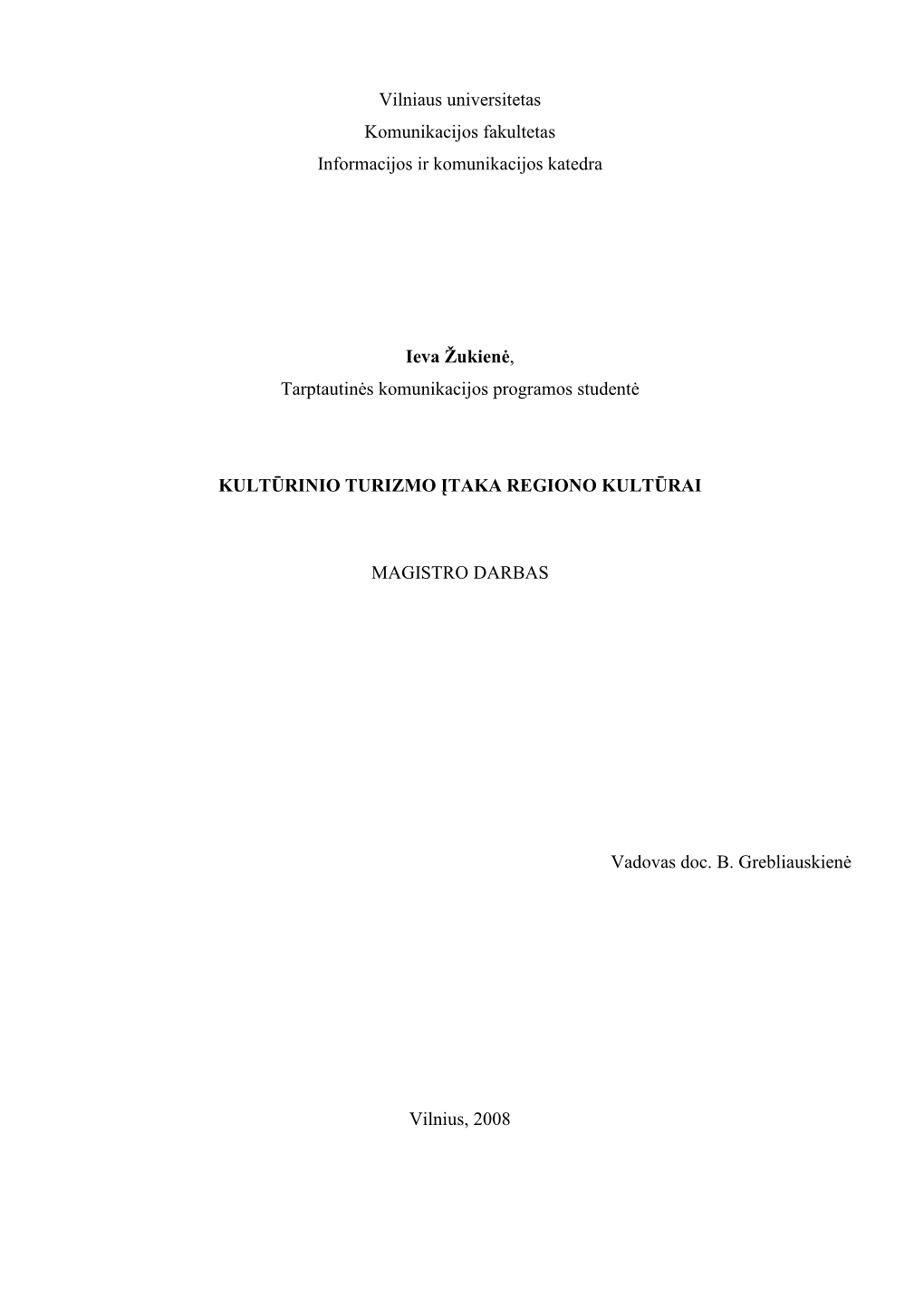 Vilniaus Universitetas Komunikacijos Fakultetas Informacijos Ir Komunikacijos Katedra Ieva Žukien÷, Tarptautin÷S Komunikacijo