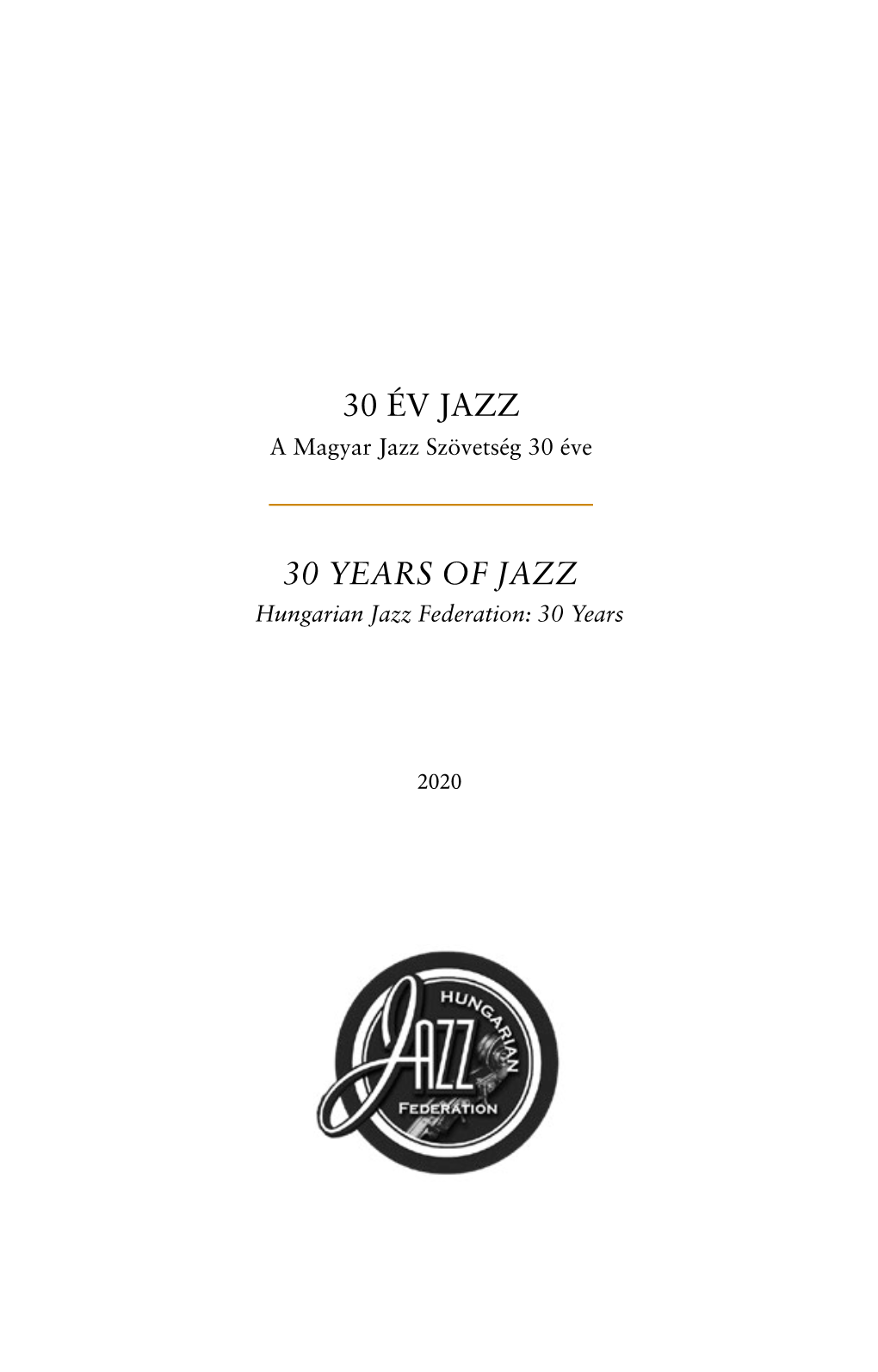 30 Év Jazz 30 Years of Jazz