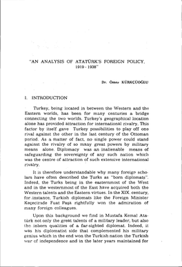 "AN ANALYSIS of Atatürk's FOREIGN POLICY, I. INTRODUCTION Turkey, Being Located in Between the Western and the Eastern Wo