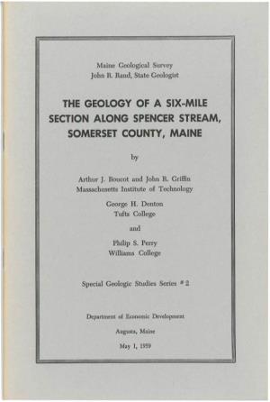 The Geology of a Six-Mile Section Along Spencer Stream, Somerset County, Maine