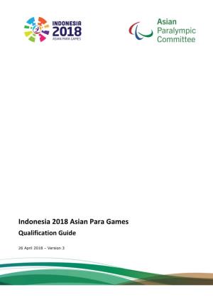 Indonesia 2018 Asian Para Games Qualification Guide