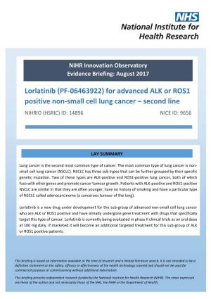 Lorlatinib (PF-06463922) for Advanced ALK Or ROS1 Positive Non-Small Cell Lung Cancer – Second Line NIHRIO (HSRIC) ID: 14896 NICE ID: 9656