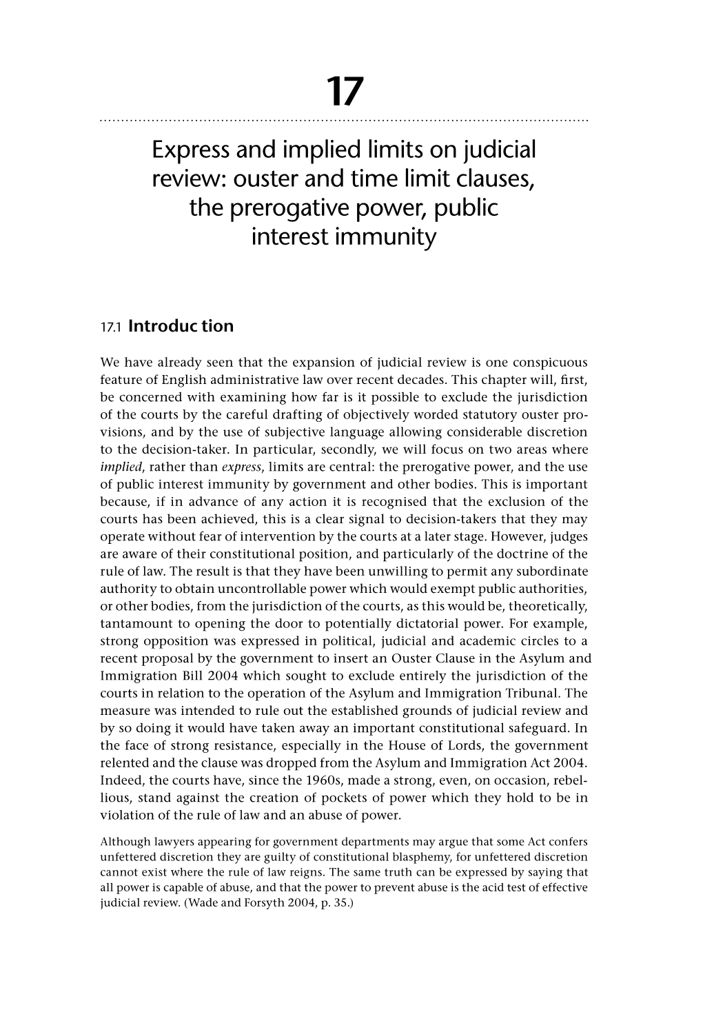 Express and Implied Limits on Judicial Review: Ouster and Time Limit Clauses, the Prerogative Power, Public Interest Immunity