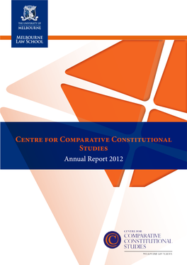 Centre for Comparative Constitutional Studies Annual Report 2012 Table of Contents