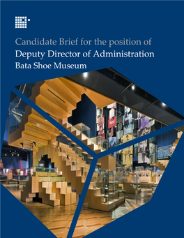Candidate Brief for the Position of Deputy Director of Administration Bata Shoe Museum